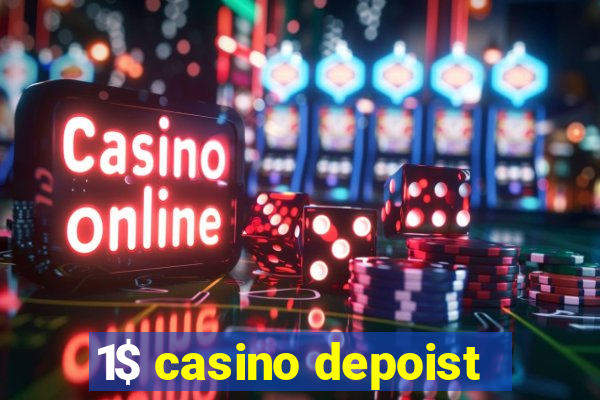 1$ casino depoist