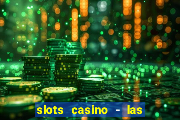 slots casino - las vegas slots apk