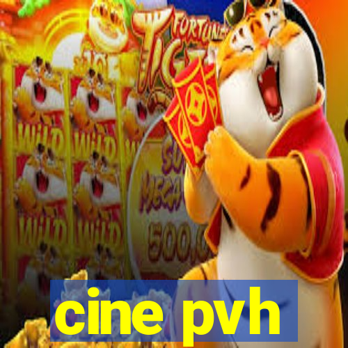 cine pvh