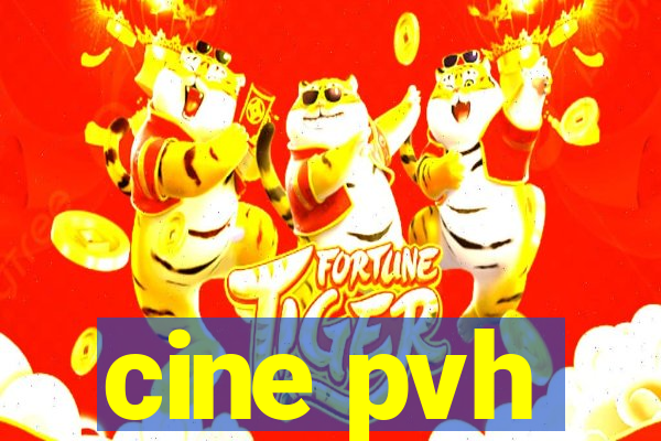 cine pvh