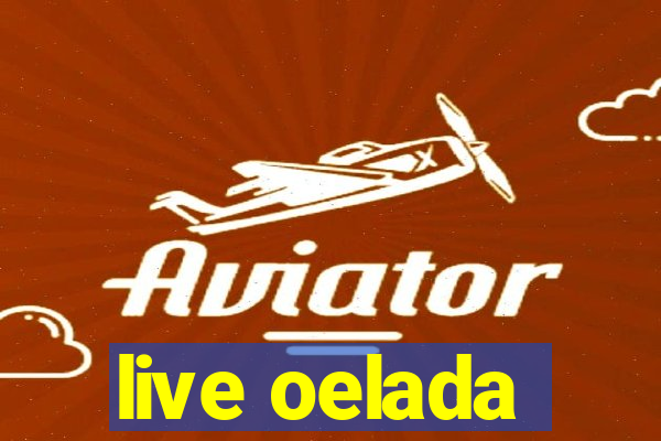 live oelada