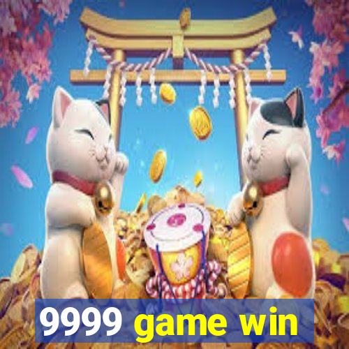 9999 game win