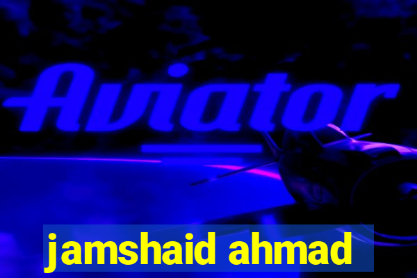 jamshaid ahmad