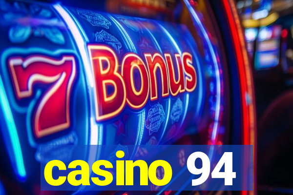 casino 94