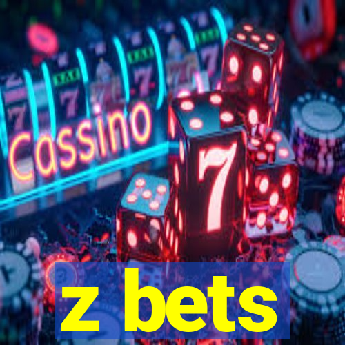 z bets