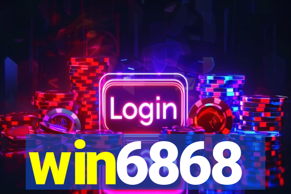 win6868