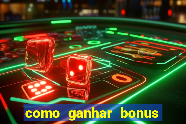 como ganhar bonus na bet365