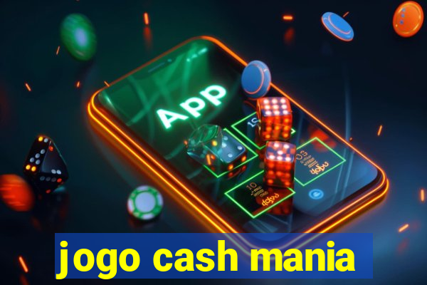 jogo cash mania