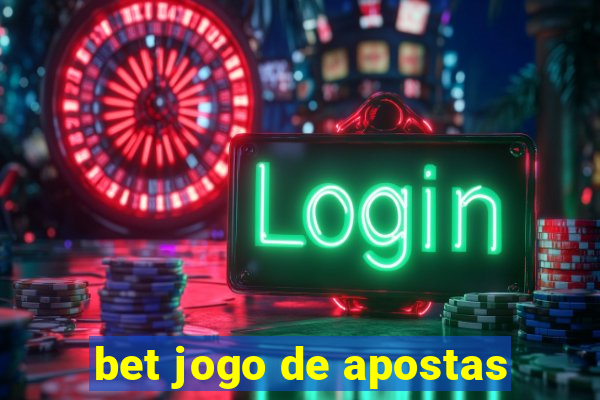 bet jogo de apostas