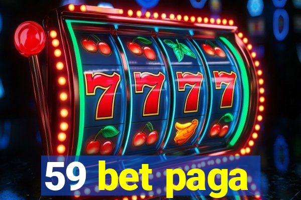 59 bet paga