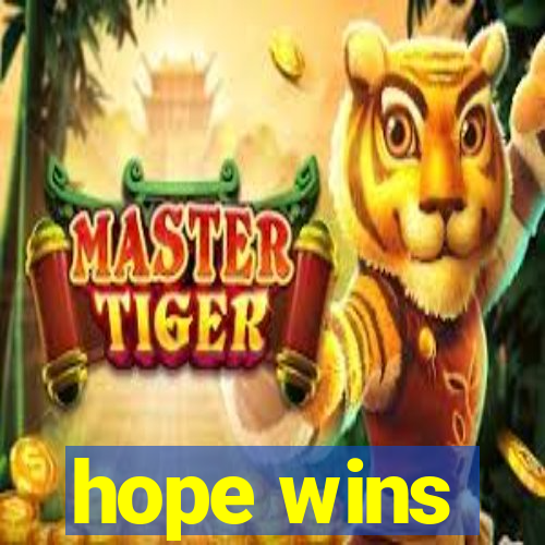 hope wins