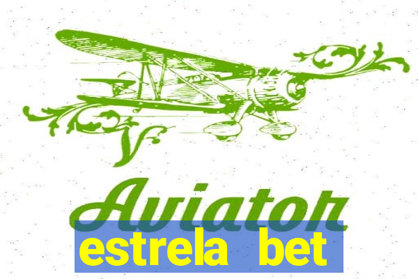 estrela bet primeiro deposito