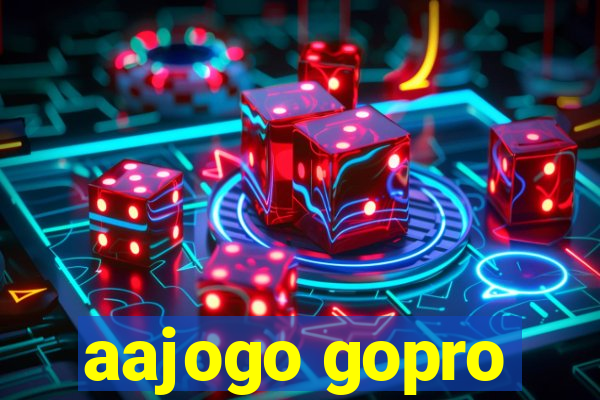 aajogo gopro