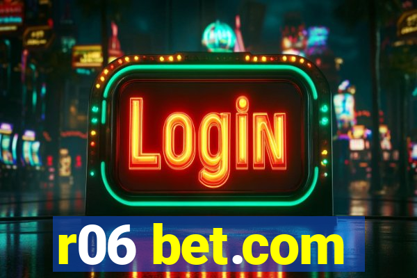 r06 bet.com