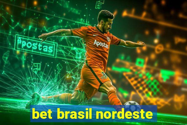 bet brasil nordeste