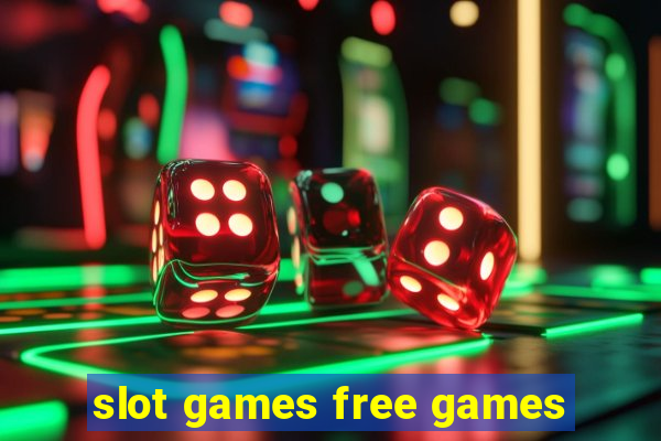 slot games free games