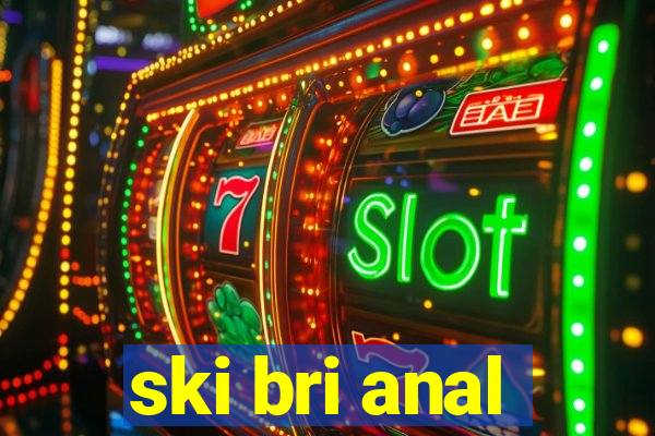 ski bri anal