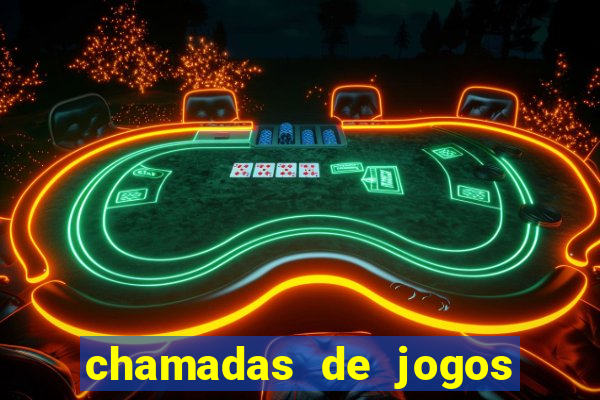 chamadas de jogos de futebol