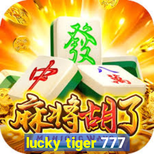 lucky tiger 777