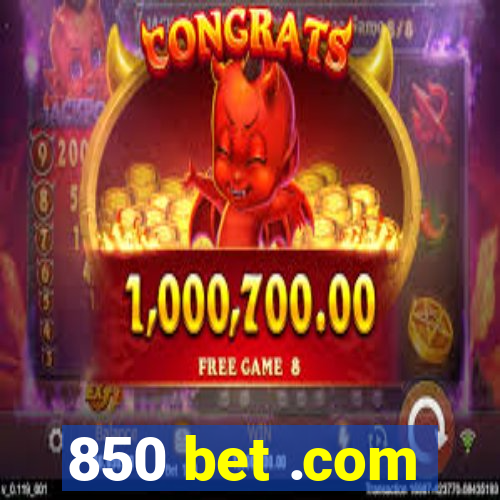 850 bet .com