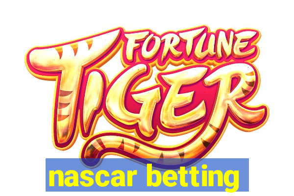 nascar betting