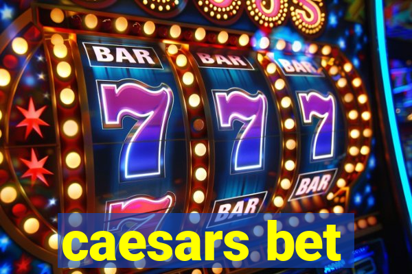 caesars bet