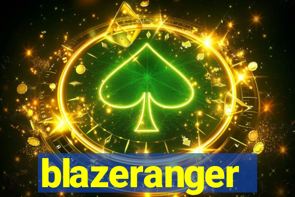 blazeranger