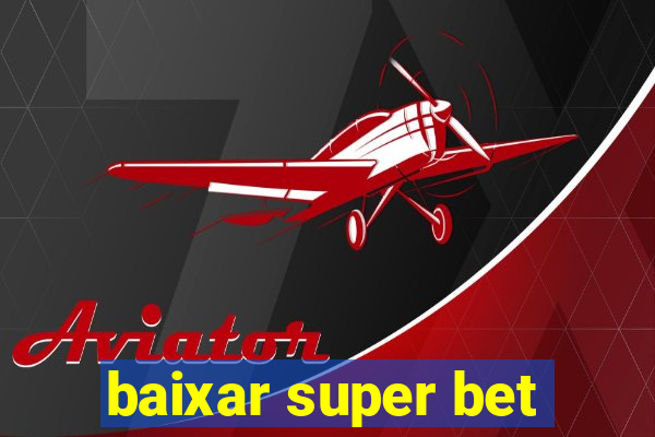 baixar super bet