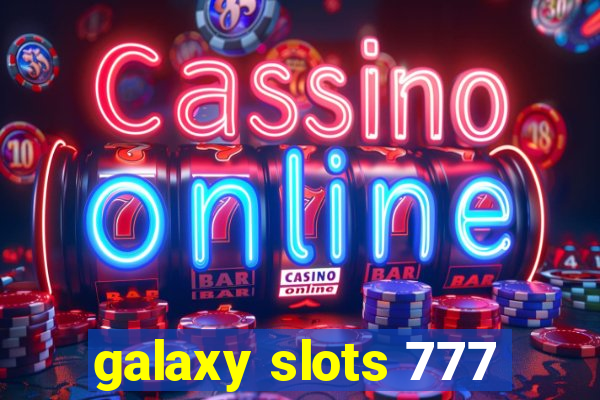 galaxy slots 777