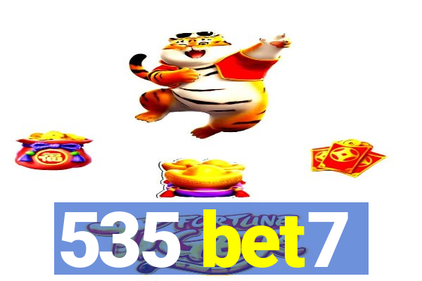 535 bet7