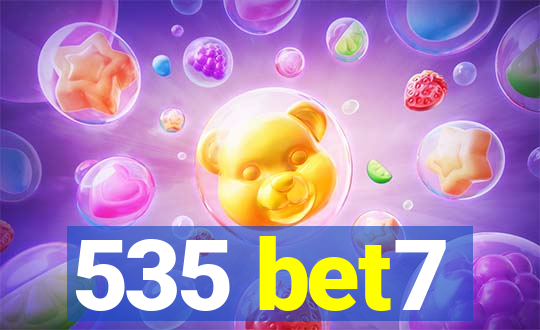 535 bet7