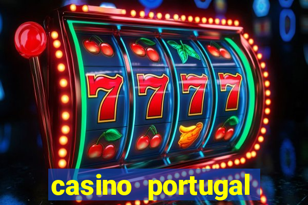 casino portugal fortune tiger