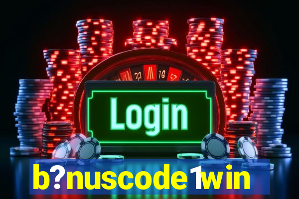 b?nuscode1win