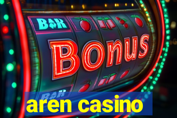 aren casino