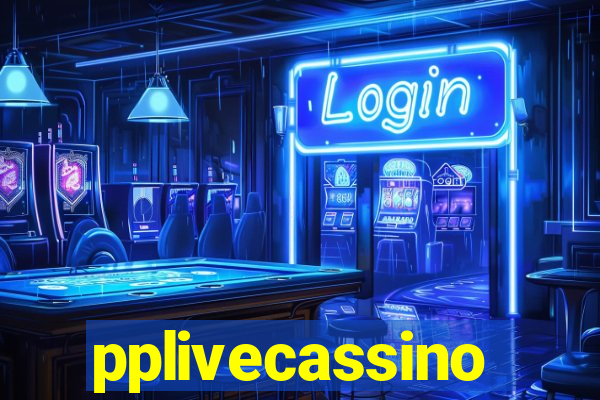 pplivecassino