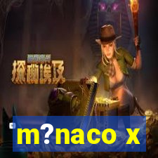 m?naco x