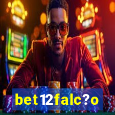 bet12falc?o