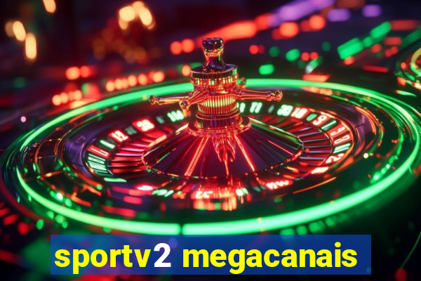 sportv2 megacanais