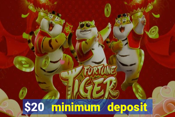 $20 minimum deposit casino canada