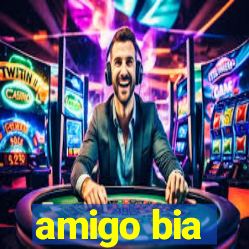 amigo bia