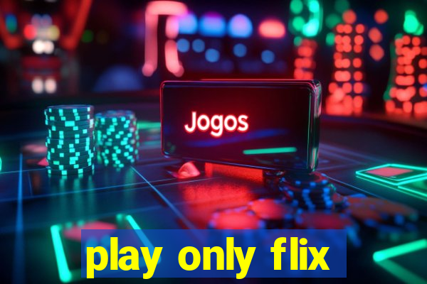 play only flix