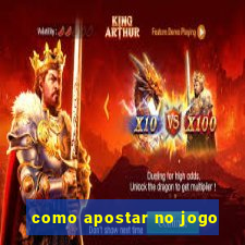 como apostar no jogo