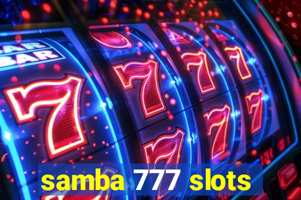 samba 777 slots