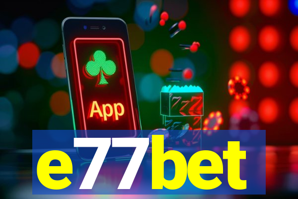 e77bet