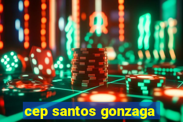 cep santos gonzaga