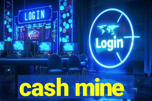 cash mine