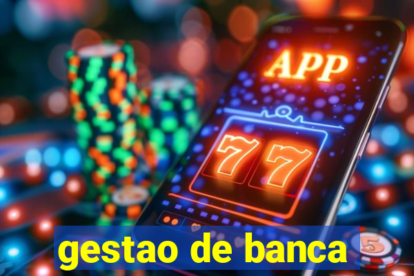 gestao de banca