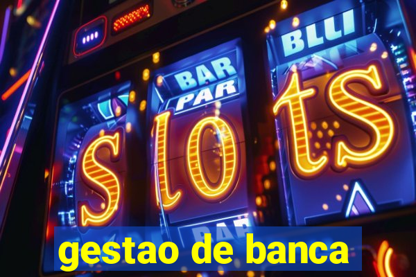 gestao de banca