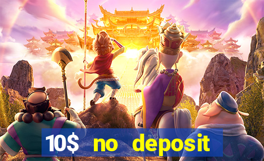 10$ no deposit casino bonus