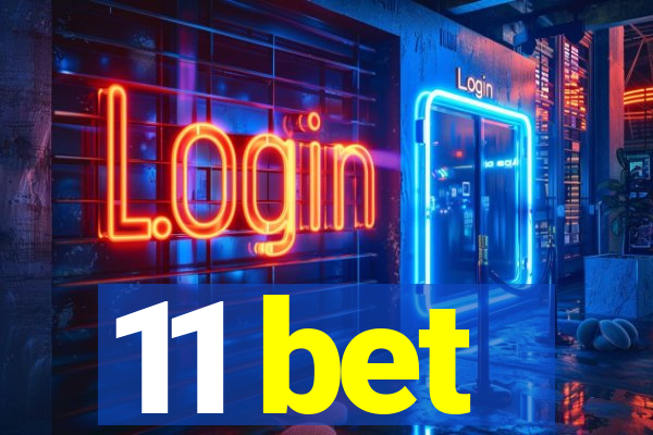 11 bet